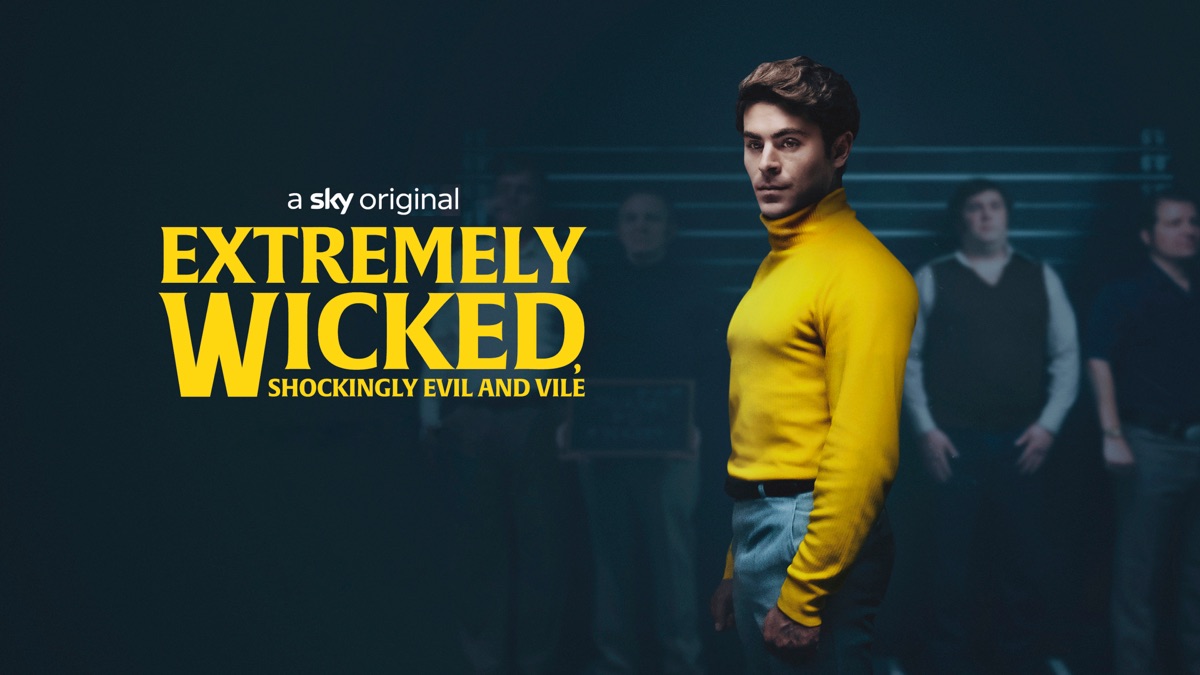 Poster film Extremely Wicked Shockingly Evil and Vile Zac Efron sebagai Ted Bundy